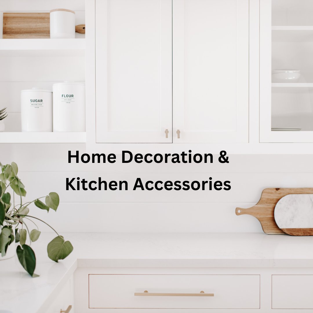 Home Decor & Kitchen Accessories